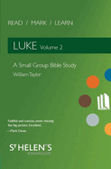 Read Mark Learn: Luke Vol. 2: A Small Group Bible Study