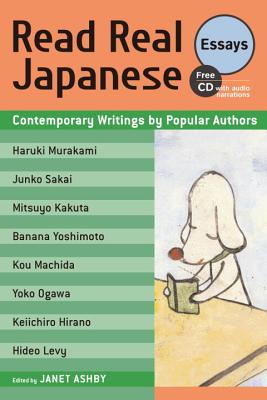 Read Real Japanese Essays: Contemporary Writings by Popular Authors - Ashby, Janet