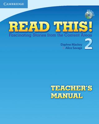 Read This! Level 2 Teacher's Manual with Audio CD: Fascinating Stories from the Content Areas - Mackey, Daphne, and Savage, Alice