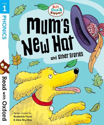 Read with Oxford: Stage 1: Biff, Chip and Kipper: Mum's New Hat and Other Stories - Hunt, Roderick, and Young, Annemarie