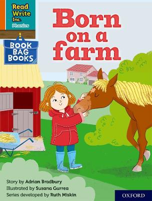 Read Write Inc. Phonics: Born on a farm (Orange Set 4 Book Bag Book 8) - Bradbury, Adrian