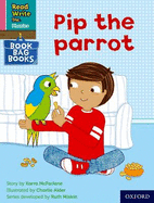 Read Write Inc. Phonics: Pip the parrot (Pink Set 3 Book Bag Book 2)
