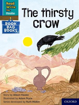 Read Write Inc. Phonics: The thirsty crow (Blue Set 6 Book Bag Book 4) - Hawes, Alison