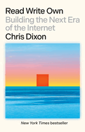 Read Write Own: Building the Next Era of the Internet