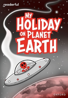 Readerful Rise: Oxford Reading Level 9: My Holiday on Planet Earth - Treacy, Billy