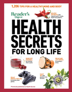 Reader's Digest Health Secrets for Long Life: 1206 Tips for a Healthy Mind and Body