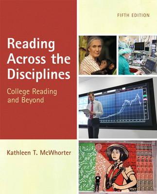 Reading Across the Disciplines - McWhorter, Kathleen T.