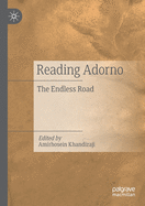 Reading Adorno: The Endless Road