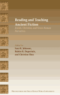 Reading and Teaching Ancient Fiction: Jewish, Christian, and Greco-Roman Narratives