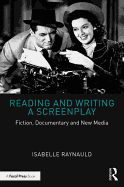 Reading and Writing a Screenplay: Fiction, Documentary and New Media