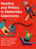 Reading and Writing in Elementary Classrooms: Strategies and Observations - Cunningham, Patricia Marr, and Moore, Sharon Arthur, and Cunningham, James W