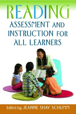 Reading Assessment and Instruction for All Learners - Schumm, Jeanne Shay, PH.D. (Editor)