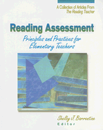 Reading Assessment: Principles and Practices for Elementary Teachers: A Collection of Articles from the Reading Teacher