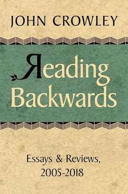 Reading Backwards - Crowley, John