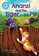 Reading Champion: Anansi and the Tiger in the Pit: Independent Reading Blue 4