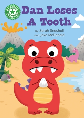 Reading Champion: Dan Loses a Tooth: Independent Reading Green 5 - Snashall, Sarah