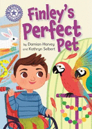 Reading Champion: Finley's Perfect Pet: Independent Reading Purple 8