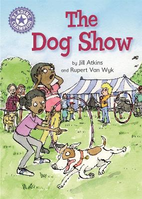 Reading Champion: The Dog Show: Independent Reading Purple 8 - Watts, Franklin
