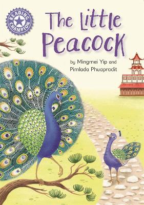 Reading Champion: The Little Peacock: Independent Reading Purple 8 - Yip, Mingmei