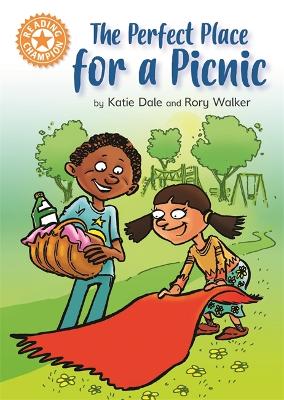 Reading Champion: The Perfect Place for a Picnic: Independent Reading Orange 6 - Dale, Katie