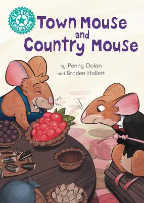 Reading Champion: Town Mouse and Country Mouse: Independent Reading Turquoise 7 - Dolan, Penny