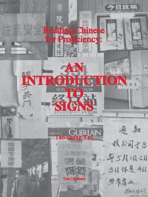 Reading Chinese for Proficiency: An Introduction to Signs - Yao, Tao-Chung