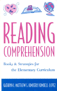 Reading Comprehension: Books and Strategies for the Elementary Curriculum