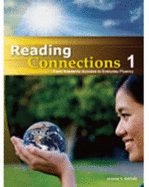 Reading Connections 1: From Academic Success to Real World Fluency