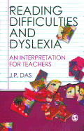 Reading Difficulties and Dyslexia: An Interpretation for Teachers