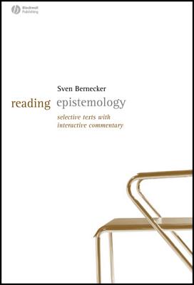 Reading Epistemology: Selected Texts with Interactive Commentary - Bernecker, Sven