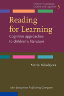 Reading for Learning: Cognitive Approaches to Children's Literature