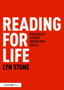 Reading for Life: High Quality Literacy Instruction for All