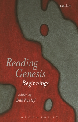 Reading Genesis: Beginnings - Kissileff, Beth (Editor)