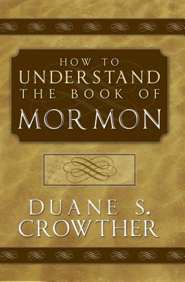 Reading Guide to the Book of Mormon: A Simplified Program Featuring Brief Outlines and Doctrinal Summaries - Crowther, Duane S.