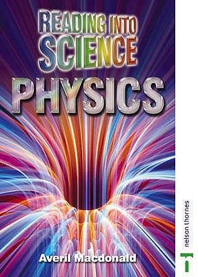 Reading into Science: Physics - Ryan, Lawrie, and Ellis, Peter, and Macdonald, Averil