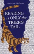 Reading is Only the Tiger's Tail - McCracken, Marlene J, and McCracken, Robert A