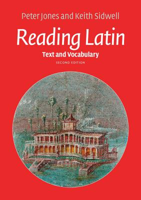 Reading Latin: Text and Vocabulary - Jones, Peter, and Sidwell, Keith