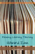 Reading, Learning, Teaching Howard Zinn - Thomas, Paul L (Editor), and Welchel, Ed