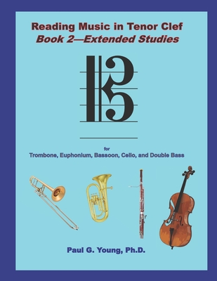 Reading Music in Tenor Clef: Book 2 - Extended Studies - Young, Paul G