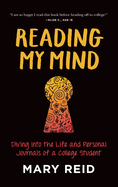 Reading My Mind: Diving into the Life and Personal Journals of a College Student