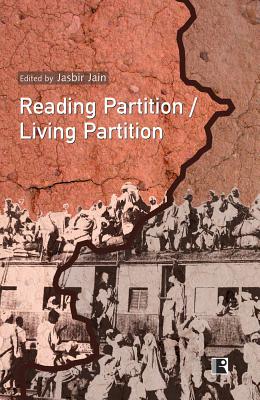 Reading Partition / Living Partition - Jain, Jasbir (Editor)