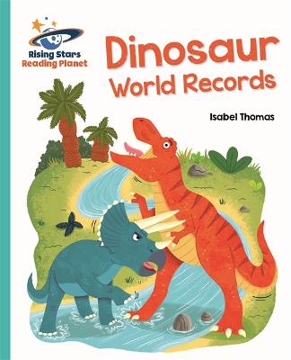 Reading Planet - Dinosaur World Records - Turquoise: Galaxy - Thomas, Isabel