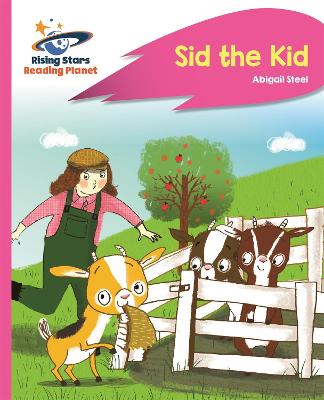 Reading Planet - Sid the Kid - Pink A: Rocket Phonics - Steel, Abigail