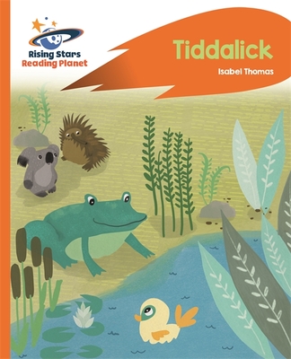 Reading Planet - Tiddalick - Orange: Rocket Phonics - Thomas, Isabel