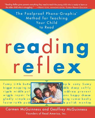 Reading Reflex: The Foolproof Phono-Graphix Method for Teaching Your Child to Read - McGuiness, Carmen, and McGuiness, Geoffrey