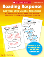 Reading Response Activities with Graphic Organizers: 60 Reproducible Activity Pages That Promote Higher-Order Thinking Skills and Spark Creativity