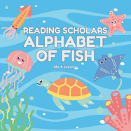 Reading Scholars: Alphabet of Fish