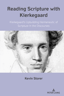 Reading Scripture with Kierkegaard: Kierkegaard's Upbuilding Hermeneutic of Scripture in the Discourses
