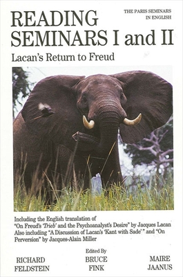 Reading Seminars I and II: Lacan's Return to Freud - Feldstein, Richard (Editor), and Fink, Bruce (Editor), and Jaanus, Maire (Editor)