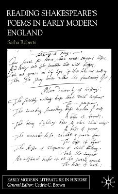 Reading Shakespeare's Poems in Early Modern England - Roberts, S